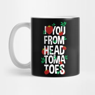 I you from head tomatoes Mug